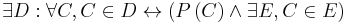 \exist D: \forall C, C \isin D \harr \left(P\left(C\right) \and \exist E, C \isin E \right)