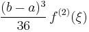  \frac{(b-a)^3}{36}\,f^{(2)}(\xi) 