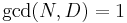 \gcd(N,D)=1