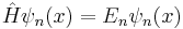 \hat H\psi_n(x) = E_n\psi_n(x)