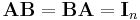 \mathbf{AB} = \mathbf{BA} = \mathbf{I}_n \ 