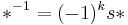  \ast^{-1} = (-1)^k s\ast