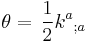 \theta = \,  \frac{1}{2} k^a{}_{;a}