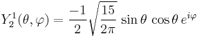 Y_{2}^{1}(\theta,\varphi)={-1\over 2}\sqrt{15\over 2\pi}\, \sin\theta\,\cos\theta\, e^{i\varphi}