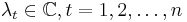  \lambda_t \in \mathbb{C}, t = 1, 2, \ldots , n 