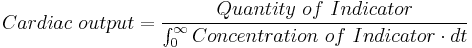 Cardiac\ output = \frac{Quantity\ of\ Indicator}{\int_0^\infty Concentration\ of\ Indicator\cdot {dt}}