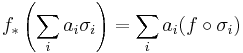 f_*\left(\sum_i a_i\sigma_i\right)=\sum_i a_i (f\circ \sigma_i)