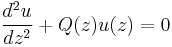 \frac{d^2u}{dz^2}%2BQ(z)u(z) = 0