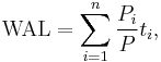 \text{WAL} = \sum_{i=1}^n \frac {P_i}{P} t_i,