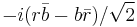 -i(r\bar{b}-b\bar{r})/\sqrt{2}