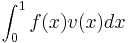 \int_0^1 f(x)v(x)dx