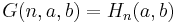 G(n,a,b) = H_n(a,b)\,\!