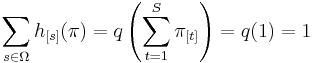 \sum_{s\in \Omega }h_{[s]}(\mathbf{\pi })=q\left( \sum\limits_{t=1}^{S}\pi
_{[t]}\right) =q(1)=1 