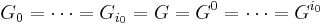 G_0 = \cdots = G_{i_0} = G = G^0 = \cdots = G^{i_0}