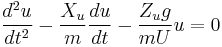 \frac{d^2u}{dt^2}-\frac{X_u}{m}\frac{du}{dt}-\frac{Z_ug}{mU}u=0