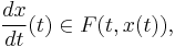 \frac{dx}{dt}(t)\in F(t,x(t)), 