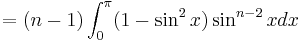 =(n-1) \int_0^\pi (1-\sin^2 x) \sin^{n-2}x dx