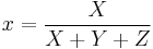 x = \frac{X}{X%2BY%2BZ}