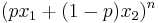 (p x_1 %2B (1-p) x_2)^n