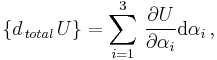 \{d_{\,total\,}U\}=\sum_{i=1}^3\,\frac{\partial U}{\partial\alpha_i}\mathrm d\alpha_i\,,