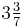 3\tfrac{3}{7}