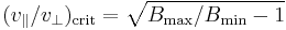 (v_\|/v_\perp)_\mathrm{crit} = \sqrt{B_\mathrm{max}/B_\mathrm{min}-1}