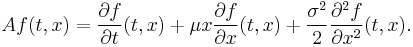 A f(t, x) = \frac{\partial f}{\partial t} (t, x) %2B \mu x \frac{\partial f}{\partial x} (t, x) %2B \frac{\sigma^{2}}{2} \frac{\partial^{2} f}{\partial x^{2}} (t, x).