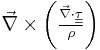 \vec \nabla \times \left( \tfrac{\vec \nabla \cdot \underline{\underline{\tau}}}{\rho} \right)