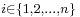 \scriptstyle i\in \{ 1,2,...,n\}