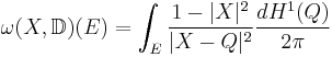 \omega(X,\mathbb{D})(E)=\int_E \frac{1-|X|^2}{|X-Q|^2}\frac{dH^1(Q)}{2\pi}