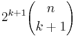 2^{k%2B1}{n\choose k%2B1}