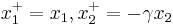 
x_1^%2B = x_1,
x_2^%2B = -\gamma x_2
