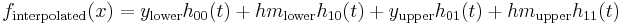 f_\text{interpolated}(x) = y_\text{lower} h_{00}(t) %2B h m_\text{lower} h_{10}(t) %2B y_\text{upper} h_{01}(t) %2B h m_\text{upper}h_{11}(t)