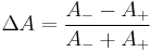 \Delta A = \frac{A_- - A_%2B}{A_- %2B A_%2B}