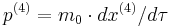  p^{(4)}=m_0\cdot dx^{(4)}/d\tau