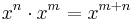 x^n \cdot x^m = x^{m%2Bn}