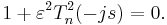 1%2B\varepsilon^2T_n^2(-js)=0.\,