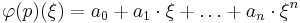 \varphi(p)(\xi) = a_0 %2B a_1\cdot \xi %2B \dots %2B a_n\cdot \xi^n