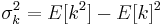 \sigma_k^2=E[k^2]-E[k]^2