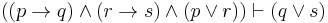 ((p \to q) \land (r \to s) \land (p \lor r)) \vdash (q \lor s)