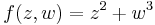 f(z,w)=z^2%2Bw^3