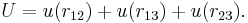  U = u(r_{12})%2B u(r_{13})%2Bu(r_{23}).