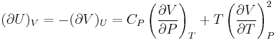  (\partial U)_V=-(\partial V)_U=C_P\left(\frac{\partial V}{\partial P}\right)_T%2BT\left(\frac{\partial V}{\partial T}\right)_P^2