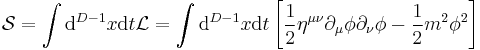 \mathcal{S}=\int \mathrm{d}^{D-1}x \mathrm{d}t \mathcal{L} = \int \mathrm{d}^{D-1}x \mathrm{d}t
\left[ \frac{1}{2}\eta^{\mu\nu}\partial_\mu\phi\partial_\nu\phi -\frac{1}{2} m^2\phi^2 \right]