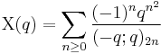  \Chi(q)=\sum_{n\ge 0}{(-1)^nq^{n^2}\over (-q;q)_{2n}}