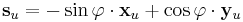 \mathbf{s}_{u}=-\sin\varphi\cdot{\mathbf{x}}_{u}%2B\cos\varphi\cdot{\mathbf{y}}_{u}