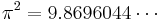 {\pi}^2= 9.8696044\cdots\,