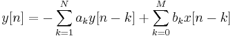 
y[n] = -\sum_{k=1}^{N} a_{k} y[n-k] %2B \sum_{k=0}^{M} b_{k} x[n-k]
