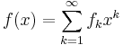 f(x) = \sum_{k=1}^{\infty}f_k x^k