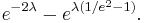 e^{-2\lambda}-e^{\lambda(1/e^2-1)}. \, 